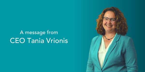 A message from CEO Tania Vrionis