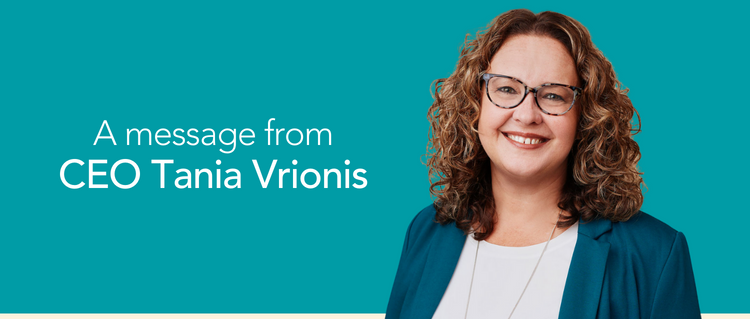 A message from CEO Tania Vrionis